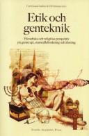 Cover of: Etik och genteknik: filosofiska och religiösa perspektiv på genterapi, stamcellsforskning och kloning