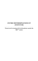 Cover of: Entre détermination et aventure: essais sur la musique de la deuxième moitié du XXème siècle