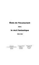 Cover of: Etats de l'inconscient dans le récit fantastique, 1800-1900