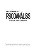 Cover of: Mitos andinos y psicoanálisis