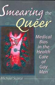 Cover of: Smearing the Queer: Medical Bias in the Health Care of Gay Men (Haworth Gay & Lesbian Studies) (Haworth Gay & Lesbian Studies)