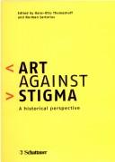 Cover of: Art against stigma: a historical perspective