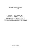 Cover of: Scena e lettura: problemi di scrittura e recitazione dei testi teatrali