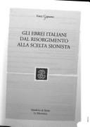 Cover of: Gli ebrei italiani dal Risorgimento alla scelta sionista