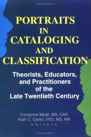 Cover of: Portraits in cataloging and classification: theorists, educators, and practitioners of the late twentieth century