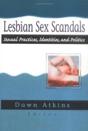 Cover of: Lesbian Sex Scandals: Sexual Practices, Identities, and Politics