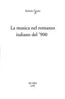 Cover of: La musica nel romanzo italiano del '900 by Roberto Favaro