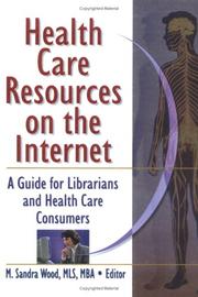 Cover of: Health Care Resources on the Internet by M. Sandra Wood