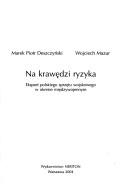 Cover of: Na krawędzi ryzyka: eksport polskiego sprzętu wojskowego w okresie międzywojennym