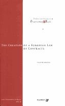 Cover of: The creation of a European law of contracts: the role of standard form contracts and principles of interpretation