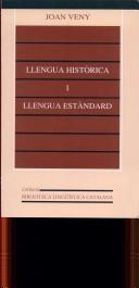 Cover of: Llengua històrica i llengua estàndard by Joan Veny