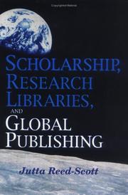 Cover of: Scholarship, research libraries, and global publishing by Jutta Reed-Scott