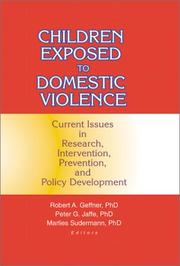 Cover of: Children Exposed to Domestic Violence: Current Issues in Research, Intervention, Prevention, and Policy Development