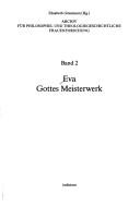 Cover of: Eva, Gottes Meisterwerk by Elisabeth Gössmann