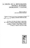 Cover of: La Espana de la Restauracion: Politica, economia, legislacion y cultura (Historia)