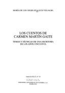 Cover of: cuentos de Carmen Martín Gaite: temas y técnicas de una escritora de los años cincuenta