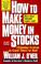 Cover of: How to Make Money in Stocks