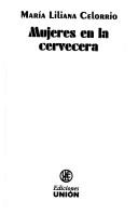 Cover of: Mujeres en la cervecera by María Liliana Celorrio