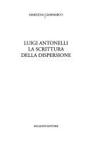 Cover of: Luigi Antonelli: la scrittura della dispersione