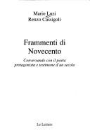 Cover of: Frammenti di Novecento: conversando con il poeta protagonista e testimone d'un secolo