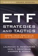 Cover of: ETF Strategies and Tactics by Laurence M. Rosenberg, Laurence Rosenberg, Neal Weintraub, Andrew Hyman