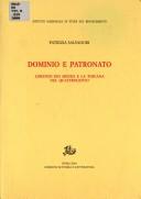 Cover of: Dominio e patronato: Lorenzo dei Medici e la Toscana nel Quattrocento