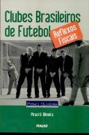 Cover of: Clubes Brasileiros de Futebol by Piraci Ubiratan Oliveira Junior