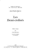 Cover of: Les demi-civilisés by Jean-Charles Harvey