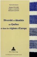 Cover of: Diversité et identités au Québec et dans les régions d'Europe