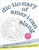 Cover of: Dictionary of American slang by Barbara Ann Kipfer, editor ; Robert L. Chapman, founding editor.