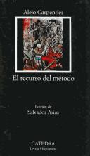 Cover of: El recurso del método by Alejo Carpentier, Alejo Carpentier