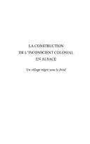 Cover of: La construction de l'inconscient colonial en Alsace: un village nègre sous le froid