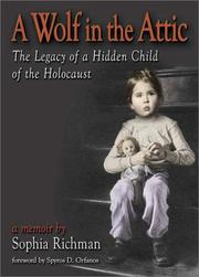 Cover of: A Wolf in the Attic: The Legacy of a Hidden Child of the Holocaust