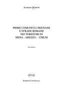 Cover of: Prime comunità cristiane e strade romane nei territori di Siena, Arezzo, Chiusi by Alfredo Maroni