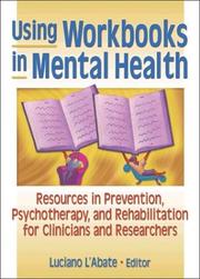 Cover of: Using Workbooks in Mental Health by Luciano L'Abate