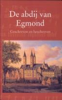 Cover of: De Abdij van Egmond by redactie, G.N.M. Vis.