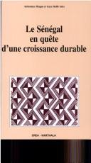 Cover of: Le Sénégal en quête d'une croissance durable by édité par Abdoulaye Diagne et Gaye Daffé ; av.-prop. de Clive Gray