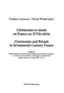 Cover of: Ceremonies et rituels en France au XVIIe siecle