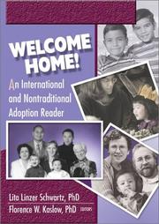 Cover of: Welcome Home: An International and Nontraditional Adoption Reader (Haworth Marriage and the Family) (Haworth Marriage and the Family)
