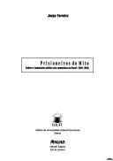 Cover of: Prisioneiros do mito: cultura e imaginário político dos comunistas no Brasil (1930-1956)