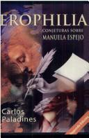 Cover of: Erophilia by Carlos Paladines Escudero