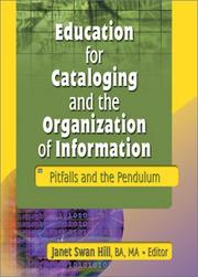 Cover of: Education for Cataloging and the Organization of Information | Janet Swan Hill