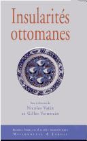 Cover of: Insularités ottomanes by sous la direction de Nicolas Vatin et Gilles Veinstein.
