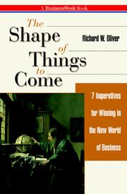 Cover of: The Shape of Things to Come by Richard W. Oliver, Richard W. Oliver