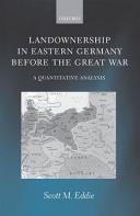 Cover of: Landownership in Eastern Germany before the Great War by Scott McNeil Eddie