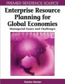 Cover of: Enterprise resource planning for global economies: managerial issues and challanges