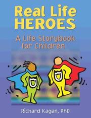 Cover of: Real life heroes: a life storybook for children