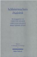 Schleiermachers Dialektik by Christine Helmer, Birgit Rehme-Iffert