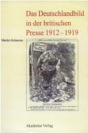 Cover of: Das Deutschlandbild in der britischen Presse 1912-1919