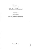 Cover of: JOHN GABRIEL BORKMAN: A NEW VERSION.